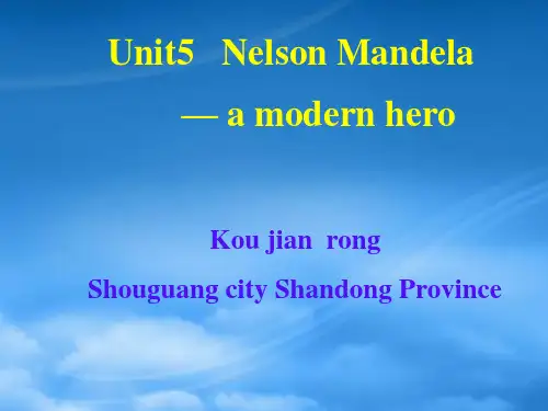 Unit5 Nelson Mandelaa modern hero 新课标 人教(通用)