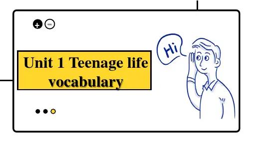 Unit+1+Teenage+Life+词汇趣味讲解课件人教版(2019)必修第一册