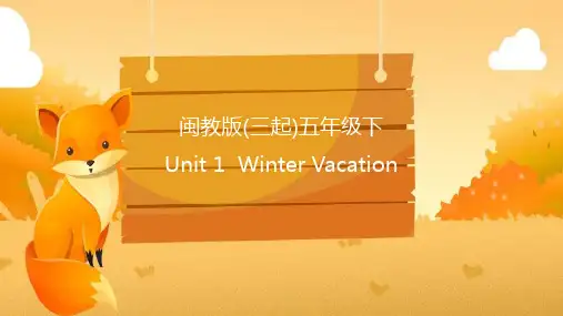 五年级下册英语课件Unit1WinterVacation闽教版_1