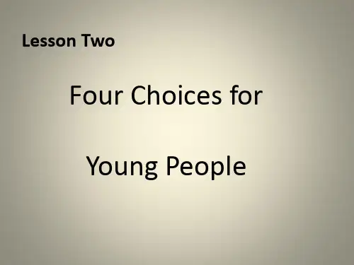 高级英语第二课Lesson Two Four Choices for Young People