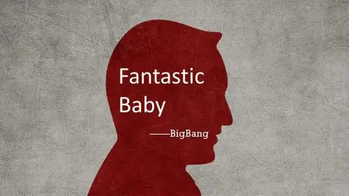 超赞的Fantastic Baby音乐ppt