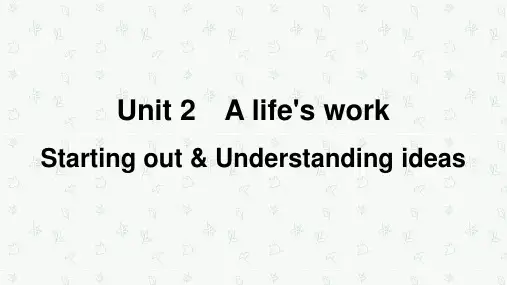 Unit2Alife'sworkStartingOutUnderstandingIdeas课件-高中