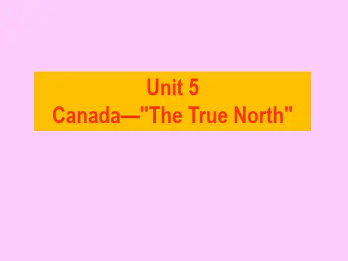 人教版英语高中必修三Unit 5 Canada -“The True North” warming up and reading 课件(共39张PPT)