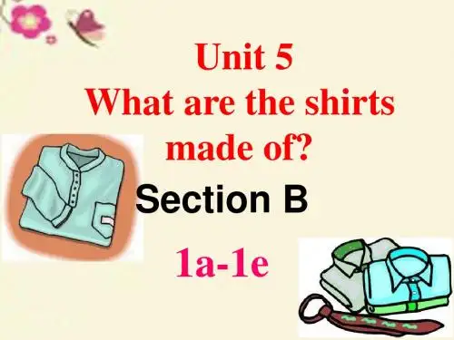 【学海风暴】2016九年级英语全册 Unit 5 What are the shirts made of Section B(1a-1e)课件