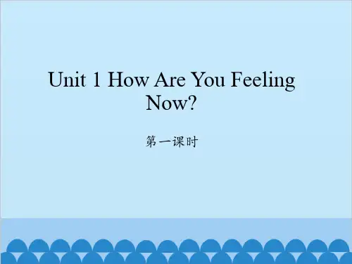 陕旅版五年级英语下册Unit 1 How Are You Feeling Now 第一课时_课件1