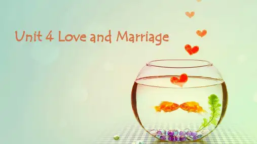 原创课件 Unit 4 Love and Marriage