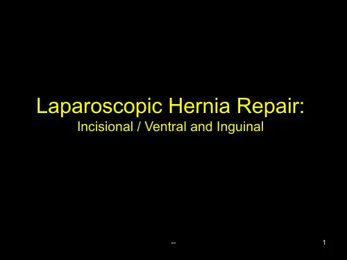 腹腔镜疝修补术(英文版)LaparoscopicVentralHerniaRepairPPT课件