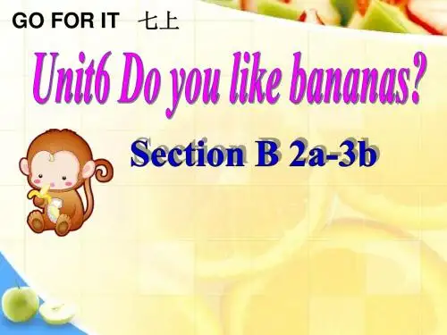 人教版新目标初中英语七年级上册《Unit6 Do you like bananas》课件