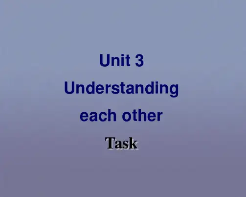牛津译林版高中英语模块6 Unit 3 Understanding each other Task 