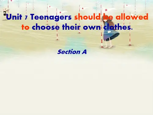 英语九年级 Unit 7 teenagers should be allowed to choose their own clothes Section A1a-4c