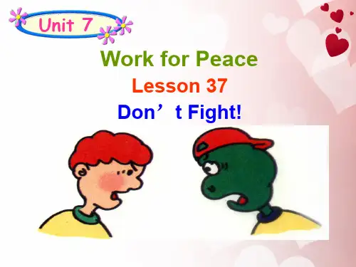 冀教版九年级英语  Unit7 Lesson 37Don't Fight (共15张PPT)