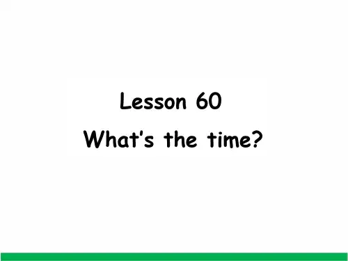 Lesson60What’sthetime？(课件)新概念英语第一册