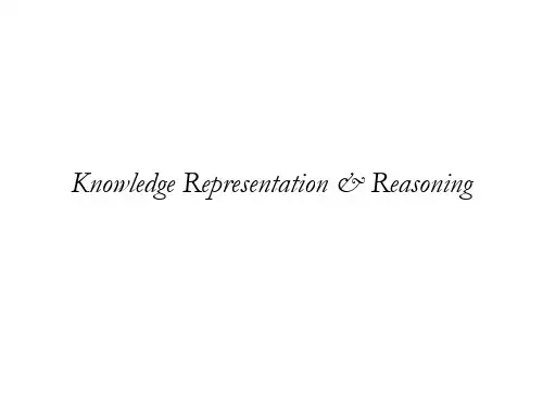 Knowledge Representation & Reasoning 知识表示与推理;共32页文档