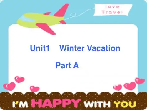 五年级英语下册Unit1《WinterVacation》(PartA) 优秀课件1(新版)闽教版
