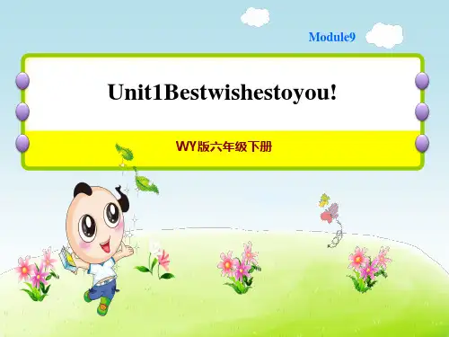 外研版六年级下册英语Module 9 Unit 1 Best wishes to you!