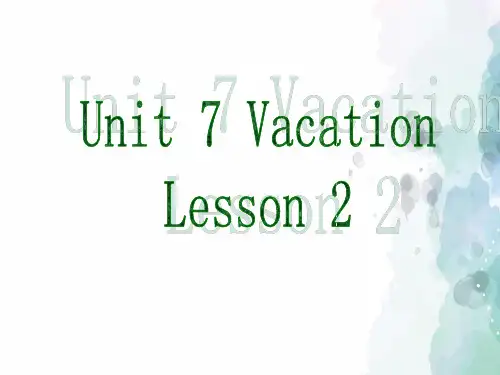北师大版-英语-六年级下册-Unit 7 Vacation Lesson 2 教学课件