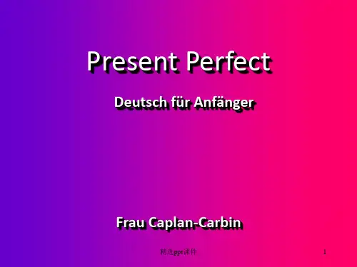 德语初级适用PPT--PERFECT
