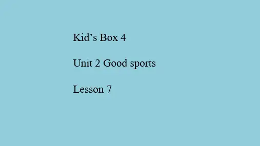 Unit2 Good sports (课件)剑桥国际少儿英语 kid‘s box 第四册