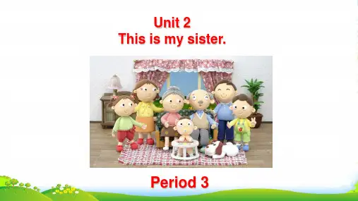 人教七年级上册 Unit 2 This is my sister.Period 3 -课件