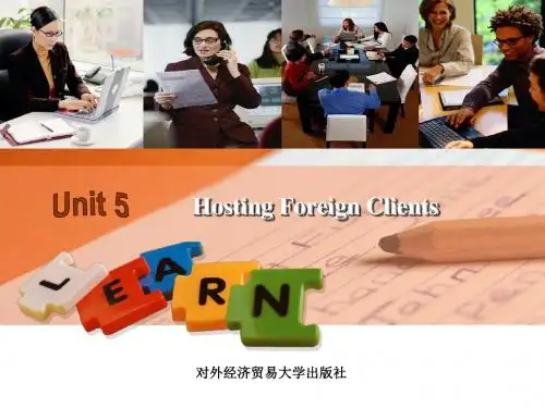 经贸英语口译实训教程Unit 5 Hosting Foreign Clients精品教育文档