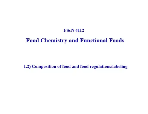 食品化学课件 Lecture 2 Food Chemistry Composition Regulation and Labeling