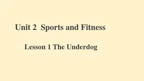 Unit-2-Lesson-1-The-Underdog-课件