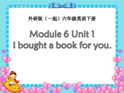 外研版(一起)六年级英语下册《unit1iboughtabookforyou》ppt课件