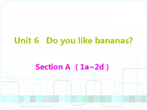 人教版七年级英语上册教学课件：Unit 6 Do you like bananas(共90张PPT)