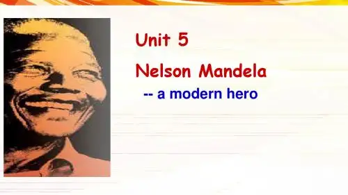 高一英语必修一公开课unit5Nelson MandelaReading课件