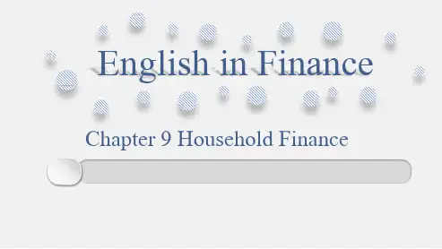 《金融专业英语》课件-Chapter 9 Household Finance
