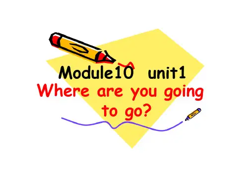 五年级下册英语课件-M10 Unit1 where are you going ？｜ 外研版(三起)