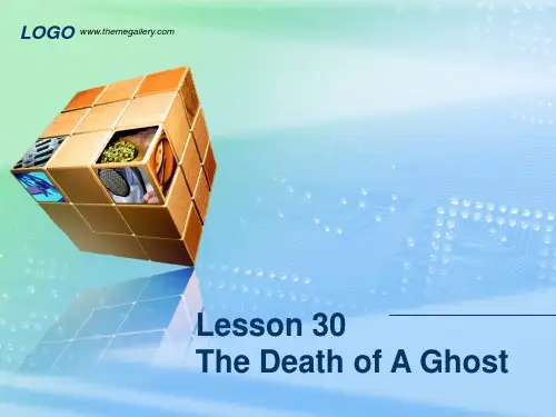 新概念英语课件第三册Lesson 30 The death of a ghost