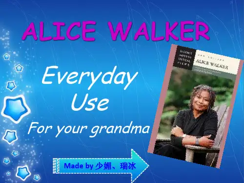 ALICE WALKER 作者  Everyday Use 课文简介
