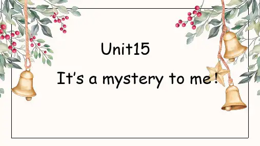 Unit15It’samysterytome!(课件)-新概念英语青少版2A