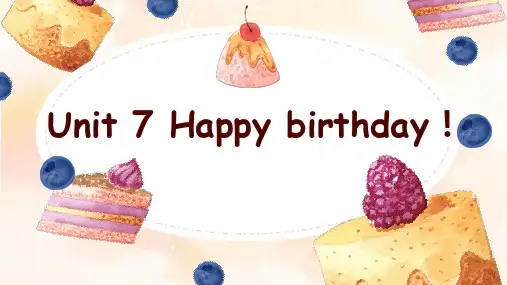 Unit7 Happy birthday (课件)译林版(三起)(2024)英语三年级上册