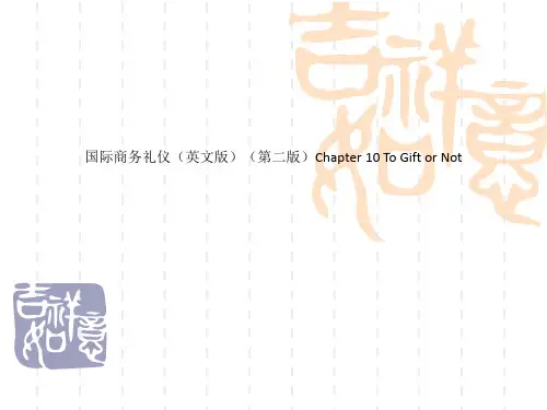 国际商务礼仪(英文版)(第二版)Chapter 10 To Gift or Not