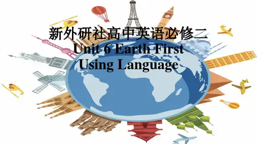 新外研社高中英语必修二Unit6Earth first-Using Language课件