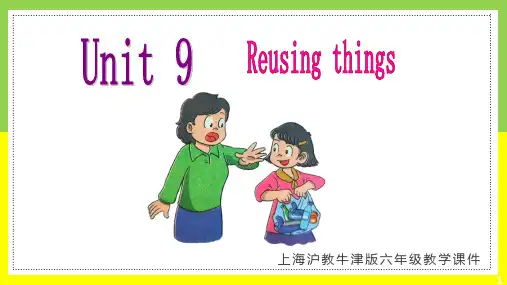 上海沪教牛津版英语六年级下册Unit 9 Reusing things 课件