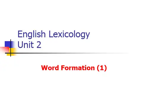 英语词汇学_Unit_02_Word_fromation_1