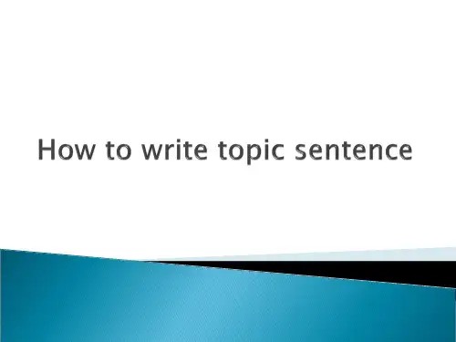 托福讲义Howtowritetopicsentence专业知识