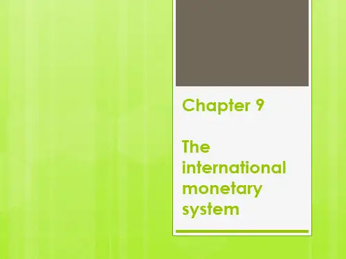 国际金融(英文版第二版)Chapter 9 The International Monetary System