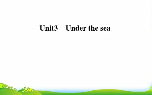 高中英语人教版选修七课件：Unit3Under+the+sea