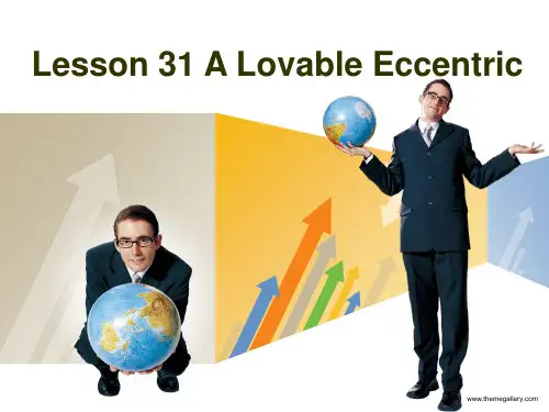 新概念英语课件第三册Lesson 31 A lovable eccentric