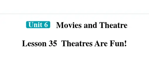 冀教版九年级英语上册：5. Lesson 35  Theatres Are Fun!