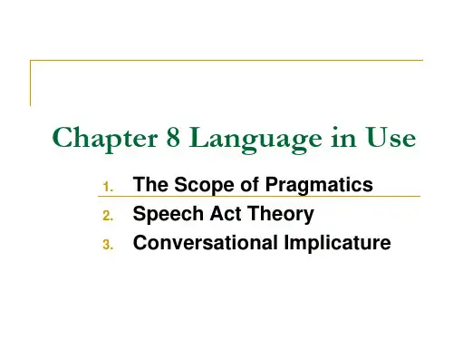 Chapter 8 Pragmatics 语用学 语言学教程 胡壮麟