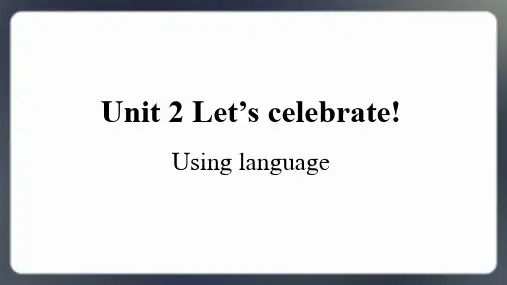 Unit2Let'sCelebrate!UsinglanguageModalverbs课件-高一英语