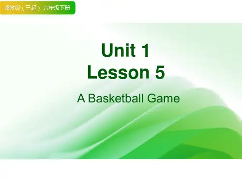 Unit 1 Lesson 5 A Basketball Game(课件)冀教版英语六年级下册