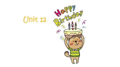 Unit12Happybirthday(课件)湘少版英语三年级上册