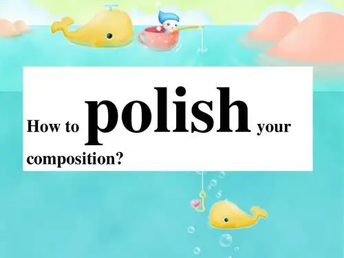 How to polish your composition .doc 初三英语作文
