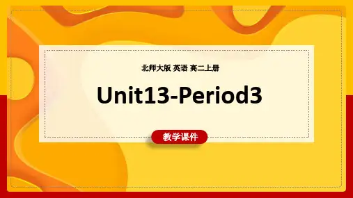 高中英语北师大版高二上册《Unit13-Period3》课件